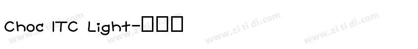 Choc ITC Light字体转换